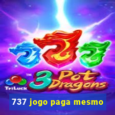 737 jogo paga mesmo